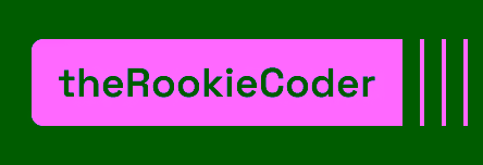 “theRookieCoder” in a filled magenta rectangle, with slight rounding in the left corners